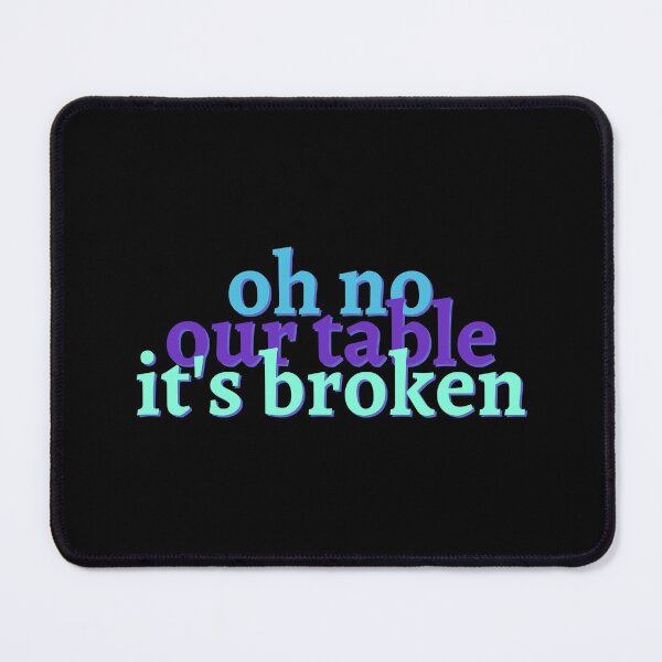 Item preview, Oh no our table its broken designed and sold by lolora.