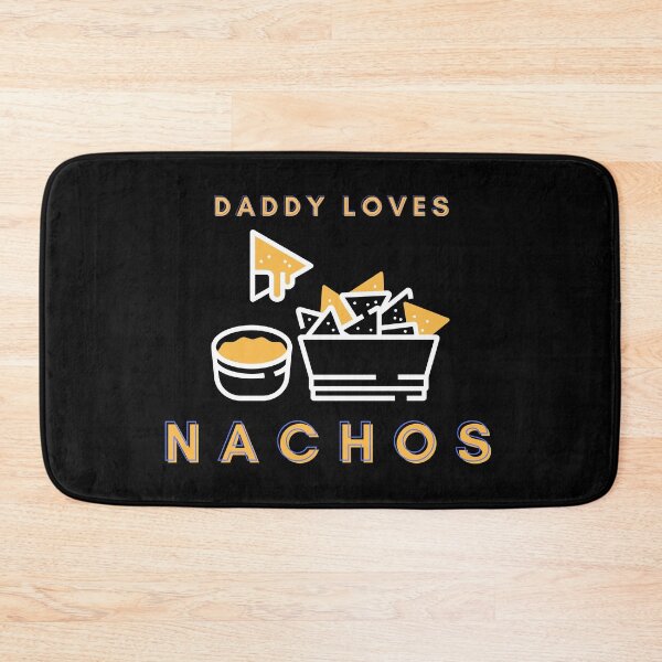 Item preview, Daddy Loves Nachos designed and sold by Ahmer Qureshi.