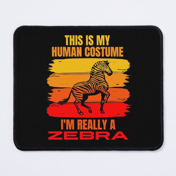 Item preview, This is my Human Costume, I'm Really a Zebra designed and sold by ACC .