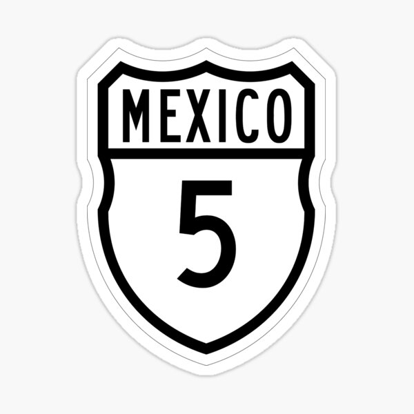 Mexico Highway Road Sign 5, México Carretera Federal 5, Mexico, Highway, Autobahn, Road, Sign, Carretera, 5, Five, Federal Sticker