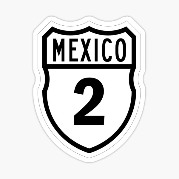 Mexico Highway Road Sign 2, México Carretera Federal 2, Mexico, Highway, Autobahn, Road, Sign, Carretera, 2, Two, Federal Sticker