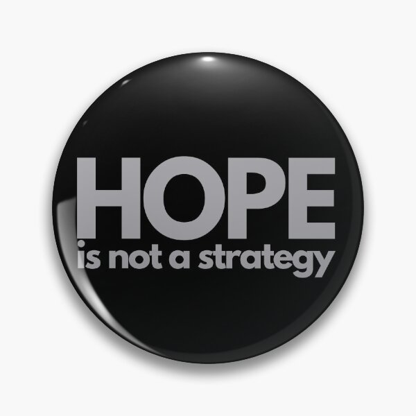 Artikelvorschau, Hope Is Not A Strategy - Silver entworfen und verkauft von ElementJourney.