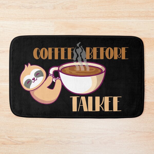 Item preview, Coffee before talkee sloth- funny coffee day designed and sold by Designs Of all kinds.