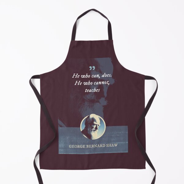 Item preview, George Bernard Shaw - He who can, does. He who cannot, teaches designed and sold by Syahrasi.