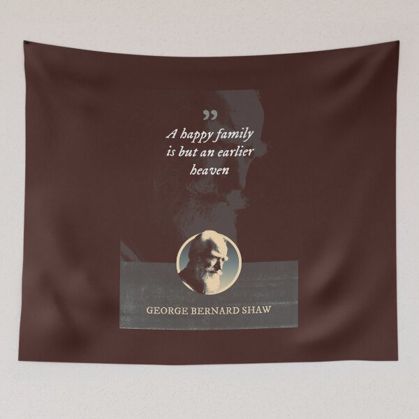 Item preview, George Bernard Shaw - A happy family is but an earlier heaven designed and sold by Syahrasi.
