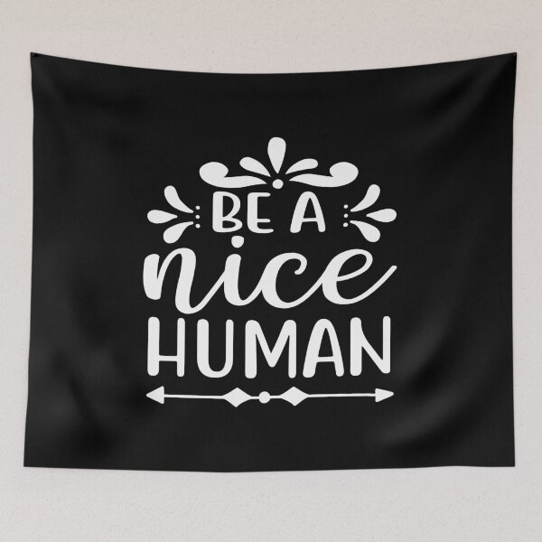 Item preview, Be A Nice Human | Best Selling, Top Selling, Best Seller designed and sold by DAFIN.