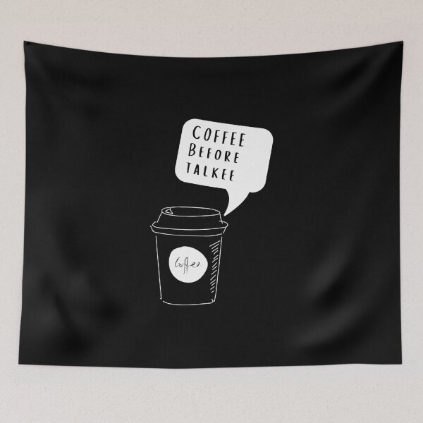 Item preview, Coffee Before Talkee designed and sold by Davestre.