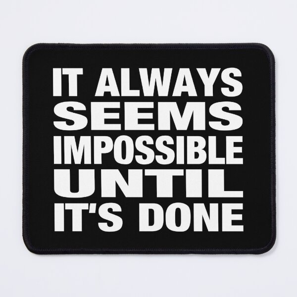 Item preview, It Always Seems Impossible Until It's Done Typography Life and Inspiration Quote in General Style designed and sold by Vasabi88.