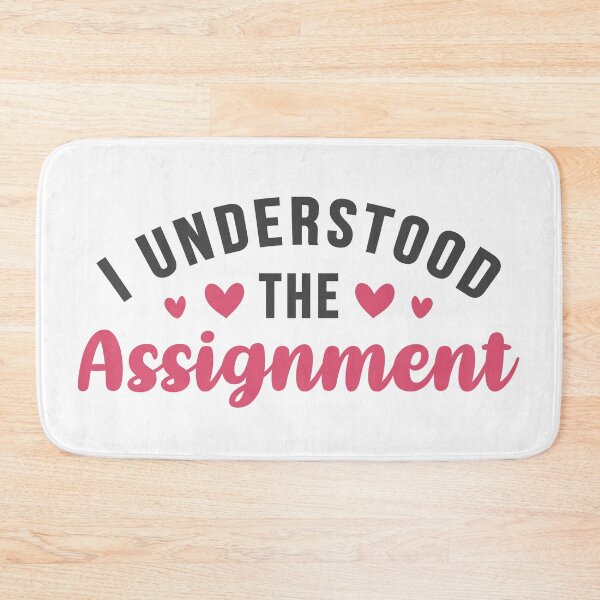 Item preview, I Understood The Assignment Pink designed and sold by ClaudiaGrosso.