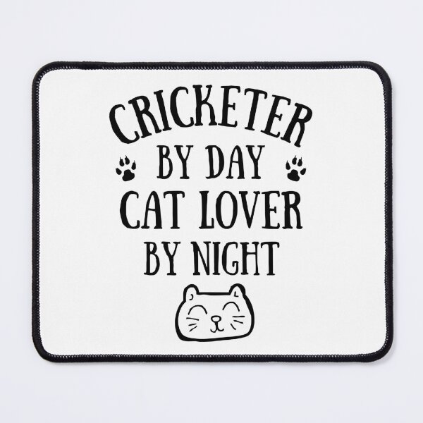 Item preview, Cricketer by day. Cat lover by night designed and sold by TheGreenGoat.