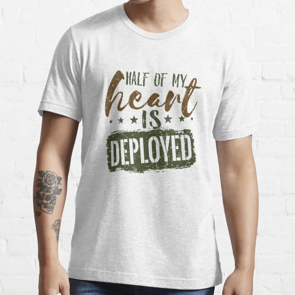 Half My Heart Is Deployed Shirt Army Wife Girlfriend Husband Military –  Sunray Clothing