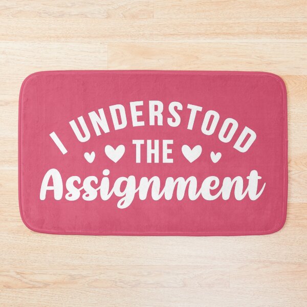 Item preview, I Understood The Assignment Pink BG designed and sold by ClaudiaGrosso.