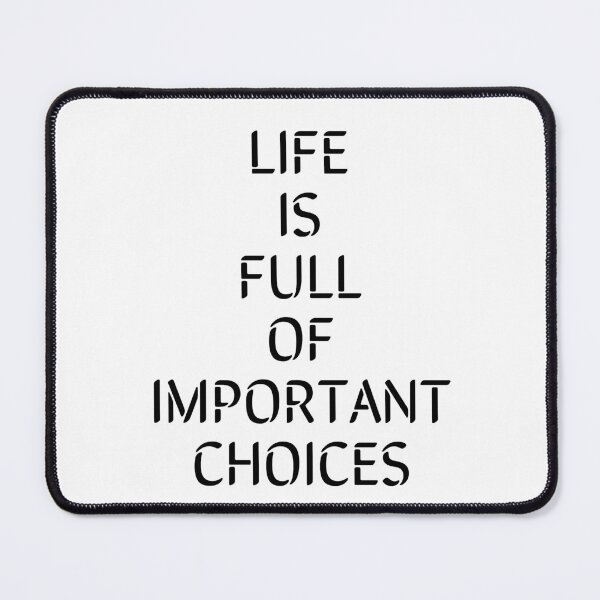 Item preview, Life is full of important choices designed and sold by designerpriti.
