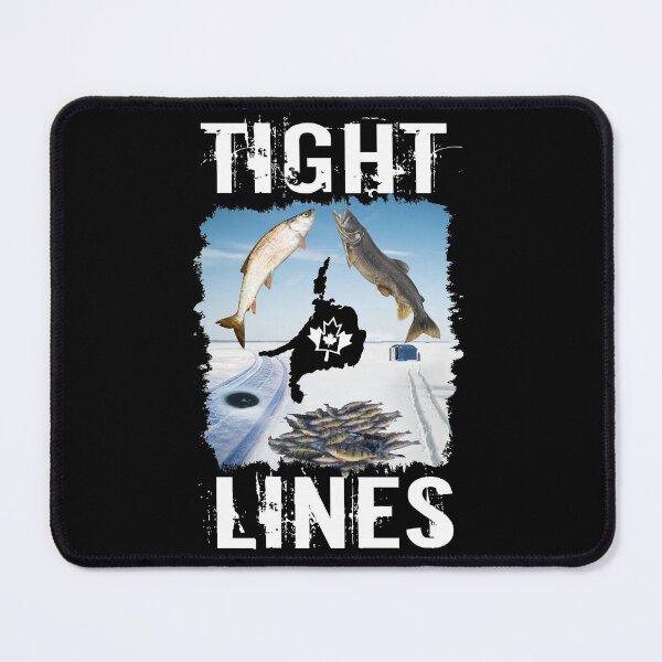 Item preview, 'TIGHT LINES' ICE FISHING OUTDOOR DESIGN(White Font) designed and sold by JRM Tees & More Store.
