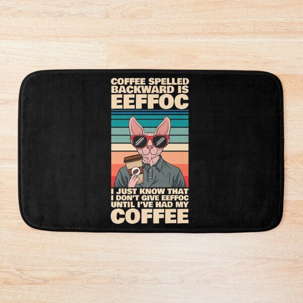Item preview, Sphynx Cat Eeffoc Coffee Funny Quote designed and sold by Paul87.