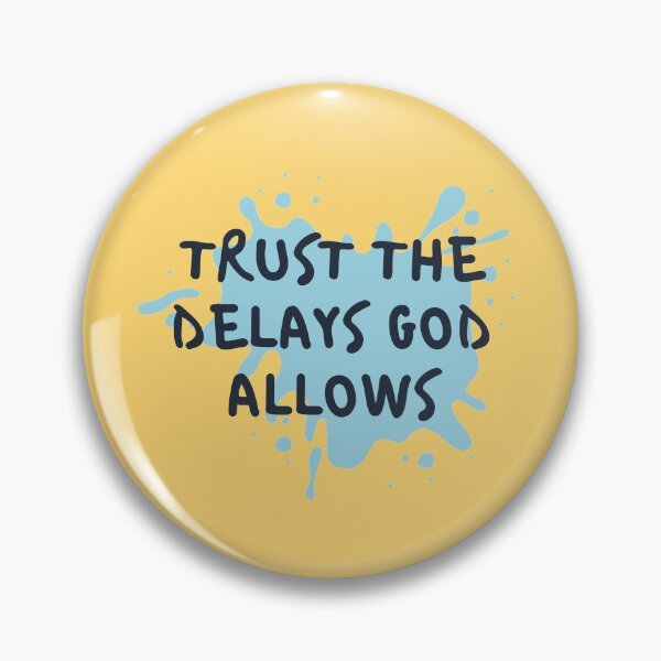 Item preview, Trust the Delays designed and sold by jamsantos.