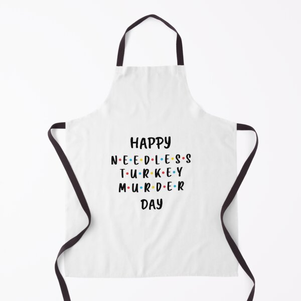 Item preview, Happy Needless Turkey Murder Day - Thanksgiving (Black) designed and sold by FilipeFerreira.