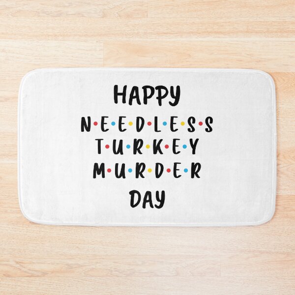 Item preview, Happy Needless Turkey Murder Day - Thanksgiving (Black) designed and sold by FilipeFerreira.