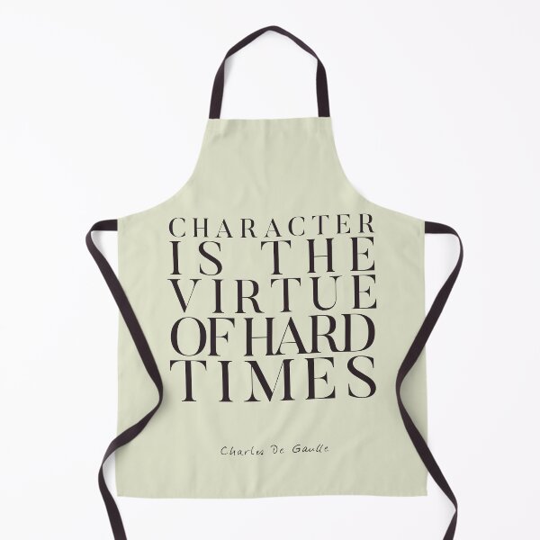 Item preview, General Charles De Gaulle quote on character, virtues, and hard times, war hero illustration designed and sold by Spallutos.