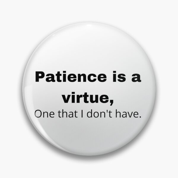 Item preview, No patience  designed and sold by salvage203.