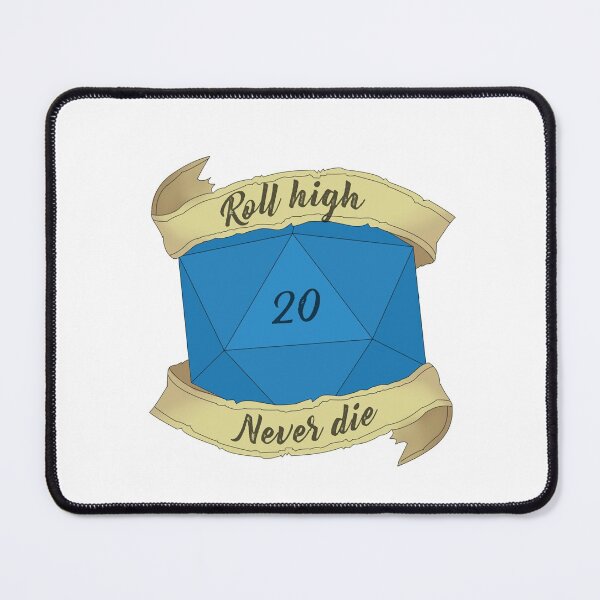 Item preview, Roll High, Never Die designed and sold by DiceUponaTime.