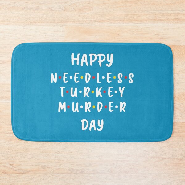 Item preview, Happy Needless Turkey Murder Day - Thanksgiving (Blue BG) designed and sold by FilipeFerreira.