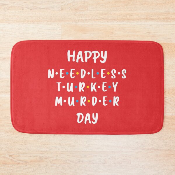 Item preview, Happy Needless Turkey Murder Day - Thanksgiving (Red BG) designed and sold by FilipeFerreira.