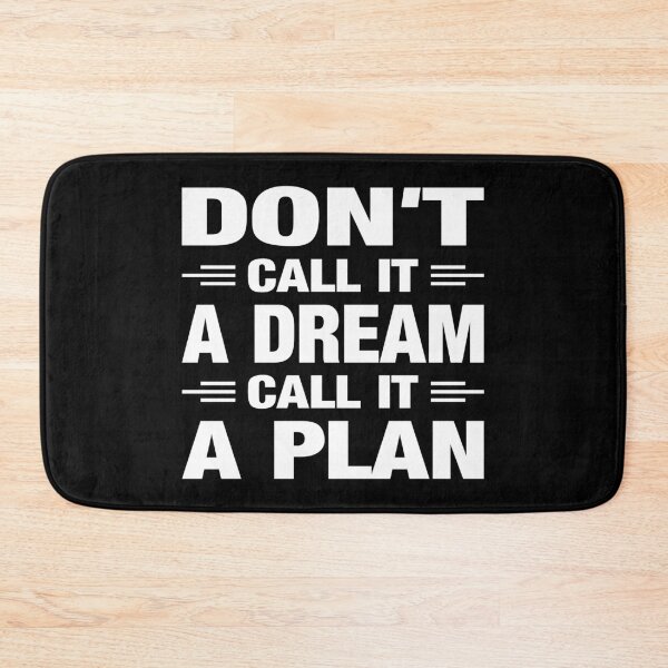 Item preview, Don't Call It A Dream Call It A Plan Typography Life and Inspiration Quote in General Style designed and sold by Vasabi88.
