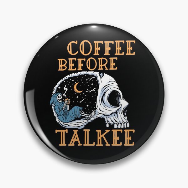 Item preview, Coffee before talkee skull- funny coffee day designed and sold by Designs Of all kinds.
