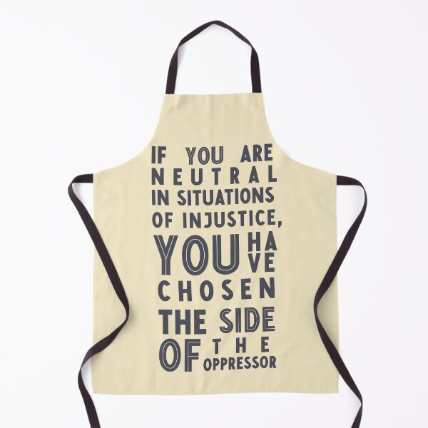 Item preview, If you are neutral in situations of injustice, you have chosen the side of the oppressor, social right activist Desmond Tutu quote, social rights, anti apartheid, injustice, fight that designed and sold by Spallutos.
