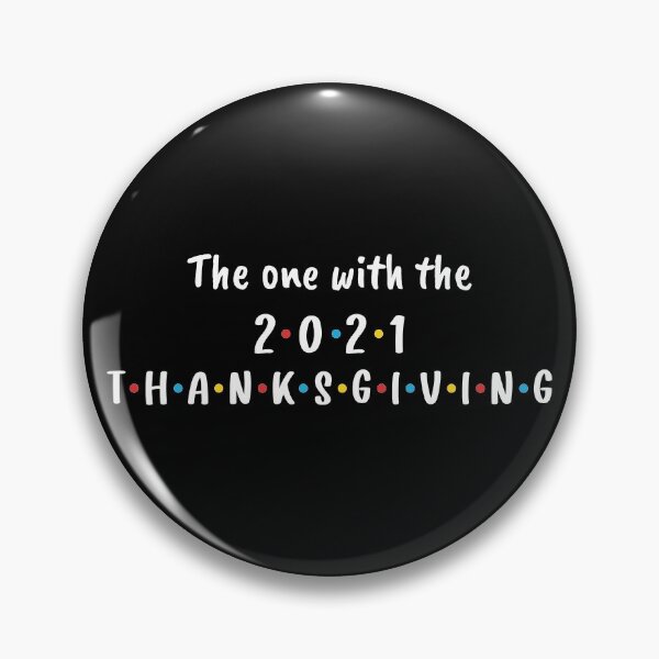 Item preview, The One With the 2021 Thanksgiving (White) designed and sold by FilipeFerreira.