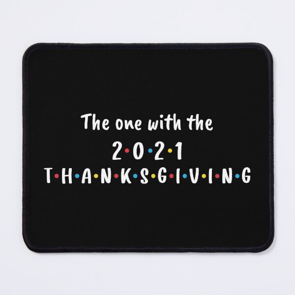 Item preview, The One With the 2021 Thanksgiving (White) designed and sold by FilipeFerreira.
