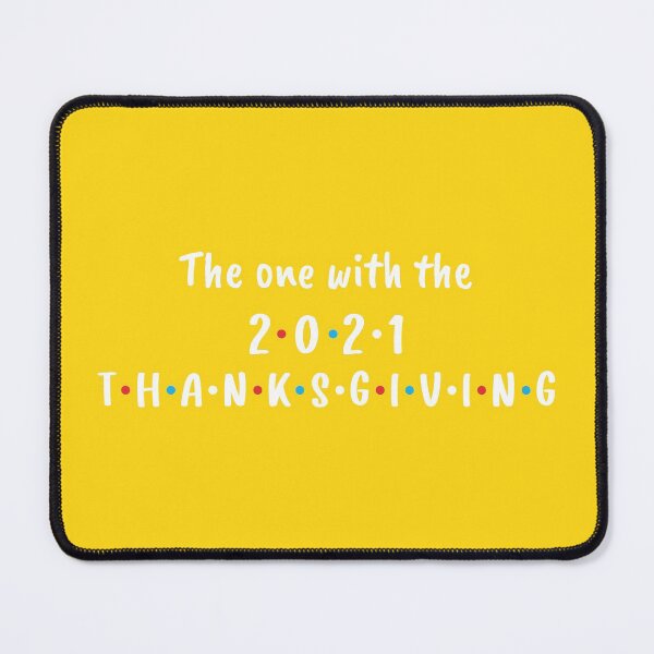 Item preview, The One With the 2021 Thanksgiving (Yellow BG) designed and sold by FilipeFerreira.