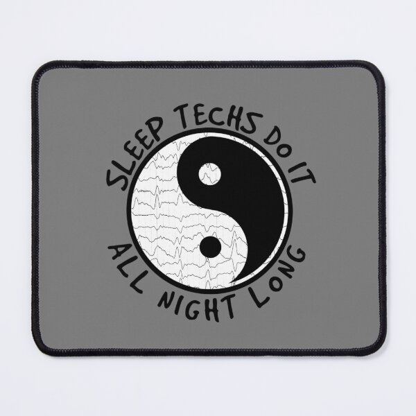 Item preview, Sleep Techs Do It All Night Long designed and sold by Sleepygirl2010.