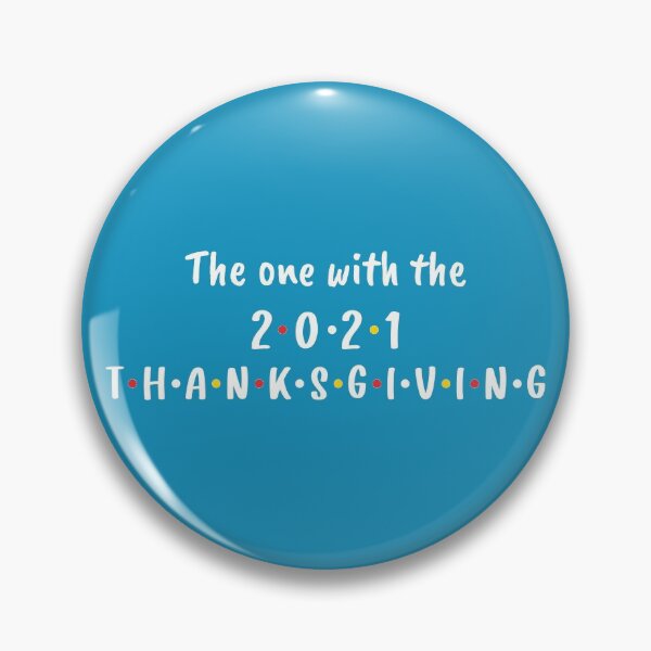 Item preview, The One With the 2021 Thanksgiving (Blue BG) designed and sold by FilipeFerreira.