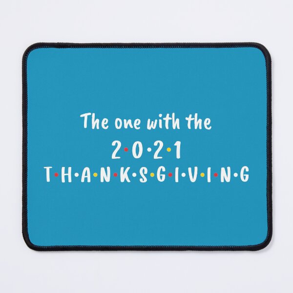 Item preview, The One With the 2021 Thanksgiving (Blue BG) designed and sold by FilipeFerreira.
