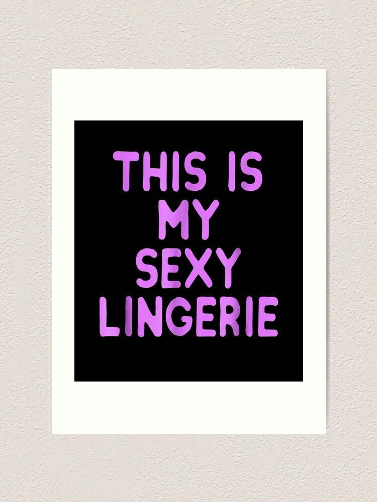 This Is My Sexy Lingerie Sassy Fun Night Sleep Gif