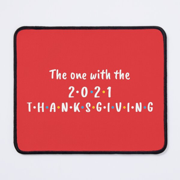 Item preview, The One With the 2021 Thanksgiving (Red BG) designed and sold by FilipeFerreira.