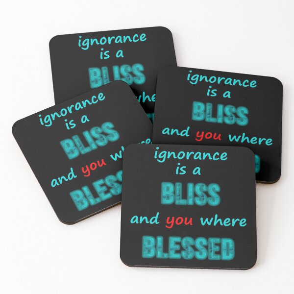 Item preview, ignorance is a bliss and you were blessed designed and sold by NTxPhotography.