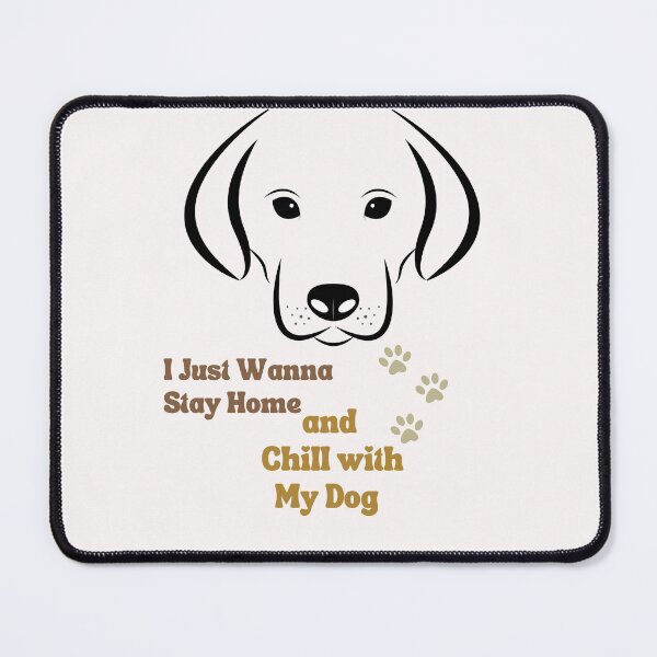 Item preview, I just wanna stay home and chill with My Dog - funny dog designed and sold by drawing-valley.