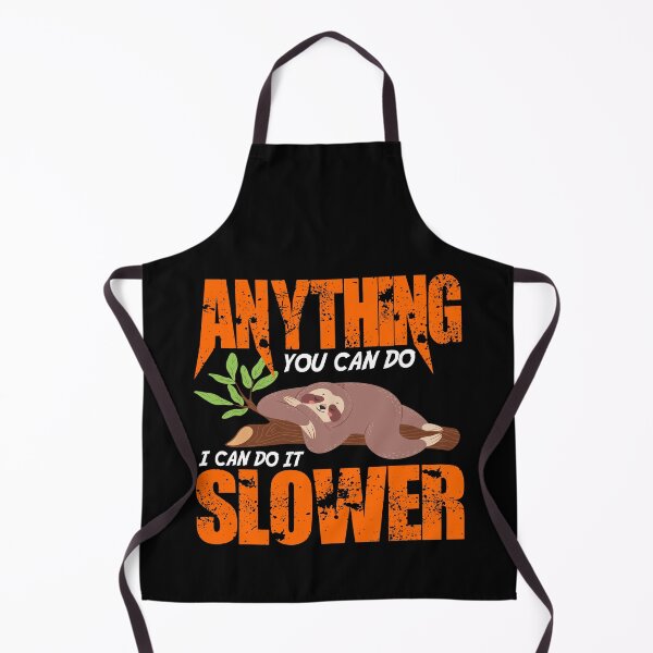Item preview, Anything You Can Do I Can Do It Slower designed and sold by DAFIN.