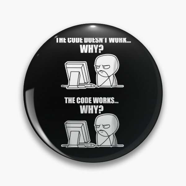 Item preview, Funny Programmer Code Works Why Meme designed and sold by DinashiCorne.