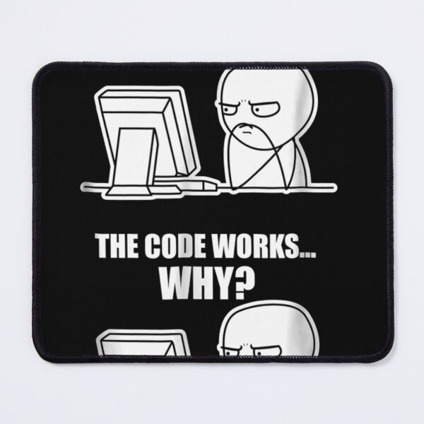 Item preview, Funny Programmer Code Works Why Meme designed and sold by DinashiCorne.