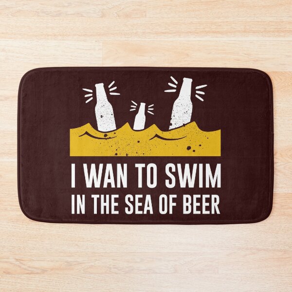 Item preview, I WANT TO SWIM IN THE SEA OF BEER designed and sold by MarkyShoppe.
