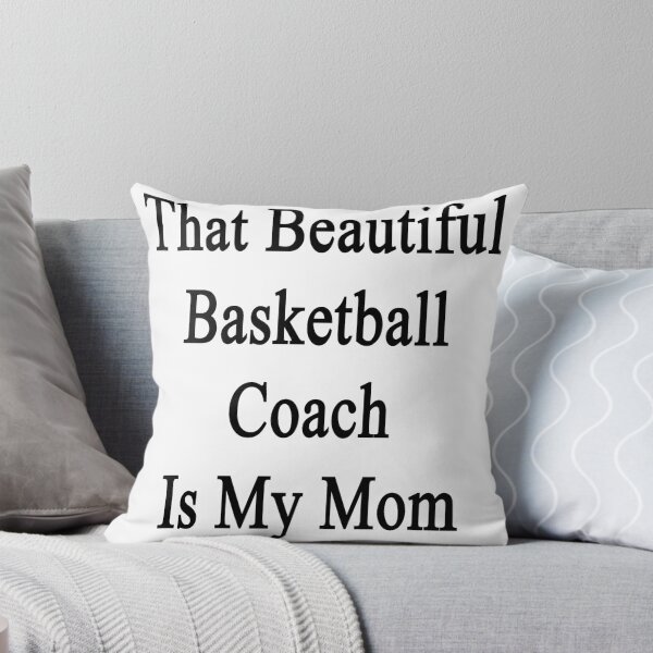 Item preview, That Beautiful Basketball Coach Is My Mom  designed and sold by supernova23.