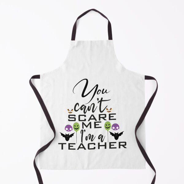 Item preview,   Halloween, you can't scare me I'm a teacher ,cool designed and sold by MimiouchB.