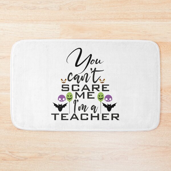 Item preview,   Halloween, you can't scare me I'm a teacher ,cool designed and sold by MimiouchB.