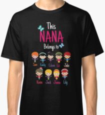 This Nana belongs to grandkids Classic T-Shirt