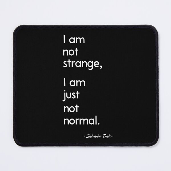 Item preview, I am not strange, I am just not normal | Black designed and sold by Lena Morf.