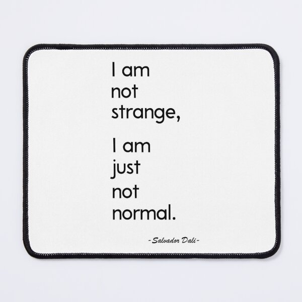Item preview, I am not strange, I am just not normal | White designed and sold by Lena Morf.